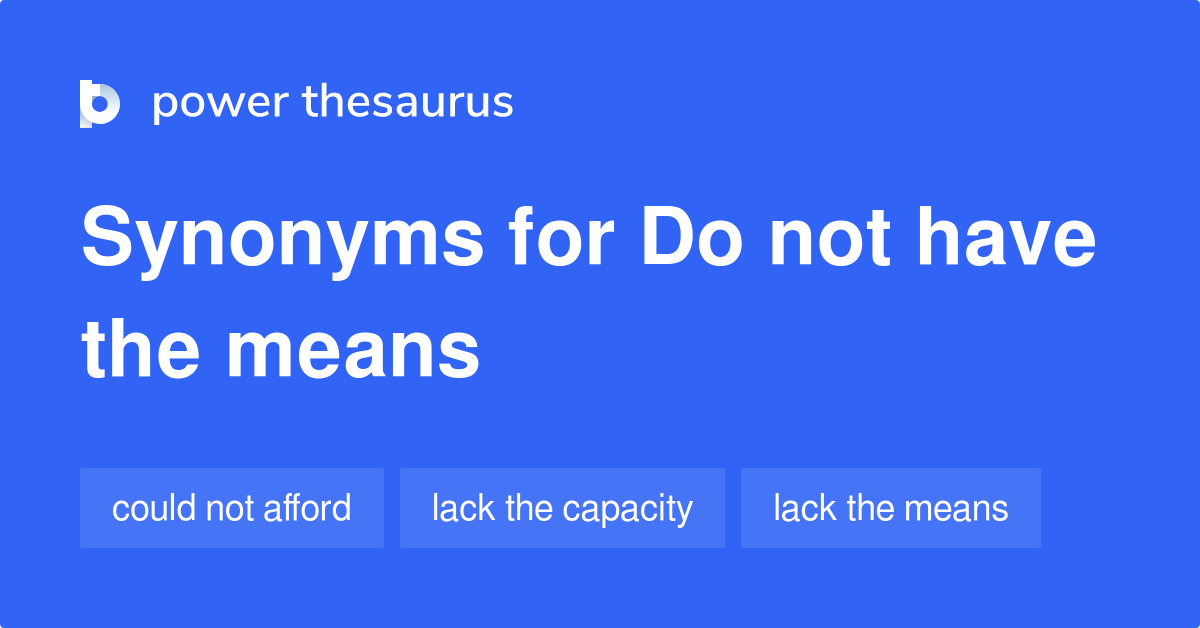 do-not-have-the-means-synonyms-41-words-and-phrases-for-do-not-have