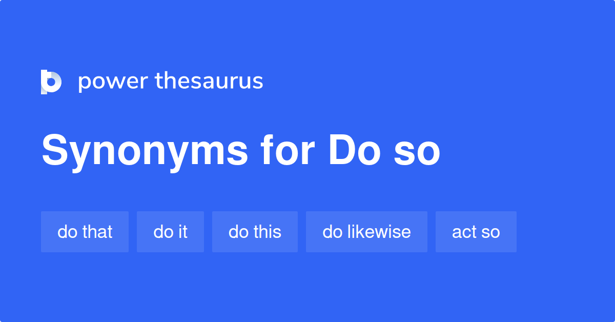 do-so-synonyms-27-words-and-phrases-for-do-so