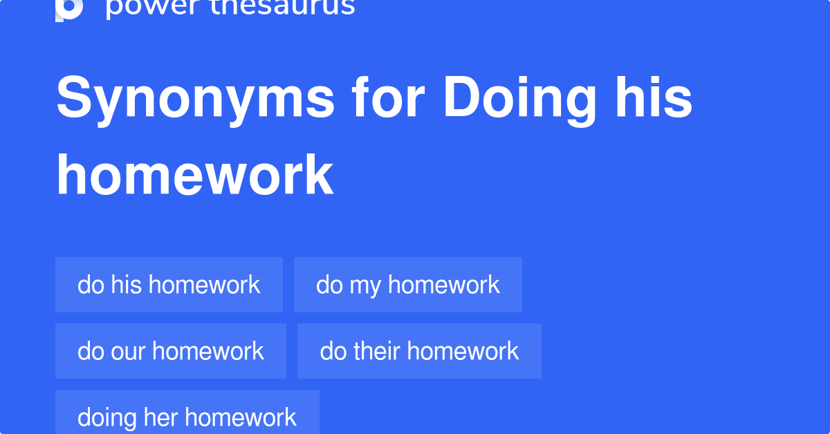 doing homework synonyms