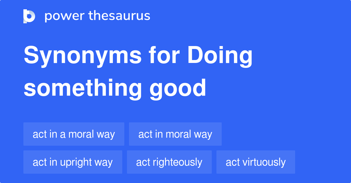 doing-something-good-synonyms-88-words-and-phrases-for-doing