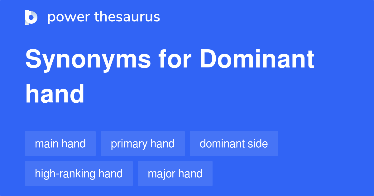 dominant hand synonym