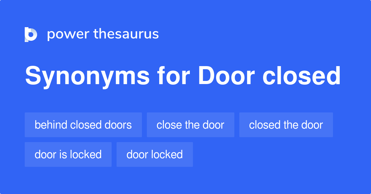 door-closed-synonyms-61-words-and-phrases-for-door-closed