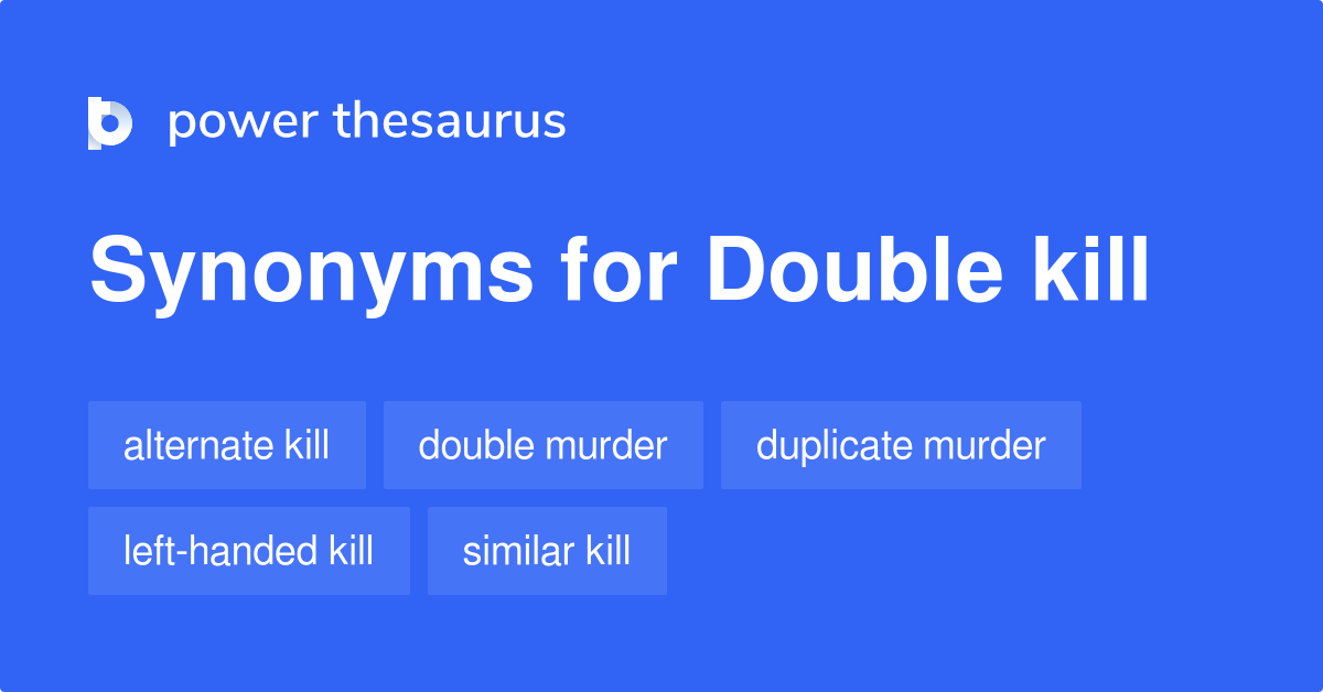 double-kill-synonyms-15-words-and-phrases-for-double-kill