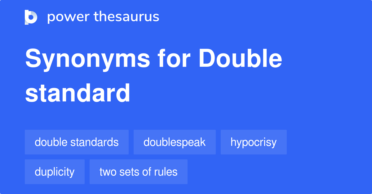 double-standard-synonyms-226-words-and-phrases-for-double-standard