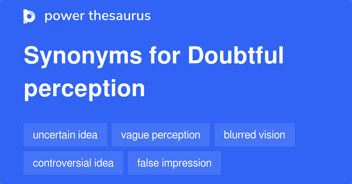 doubtful-perception-synonyms-127-words-and-phrases-for-doubtful