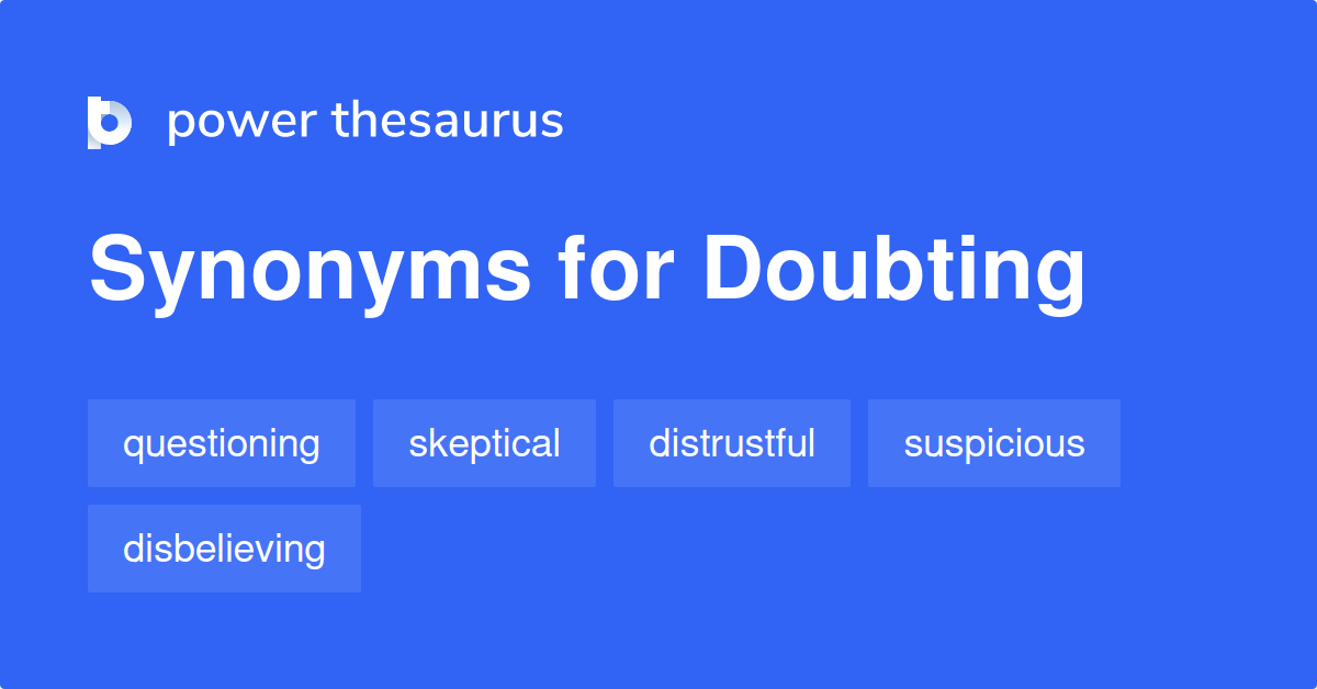 doubting-synonyms-589-words-and-phrases-for-doubting