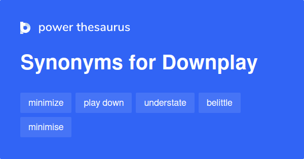 downplay-synonyms-650-words-and-phrases-for-downplay