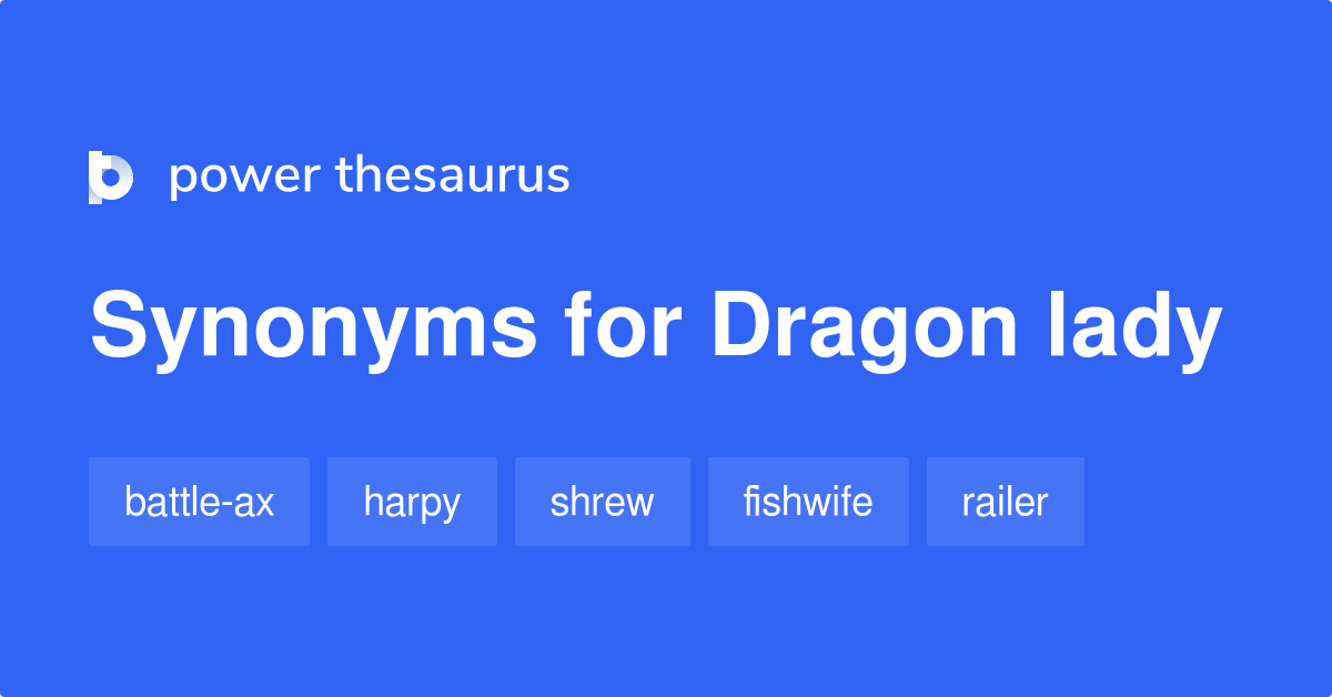 dragon-lady-synonyms-16-words-and-phrases-for-dragon-lady