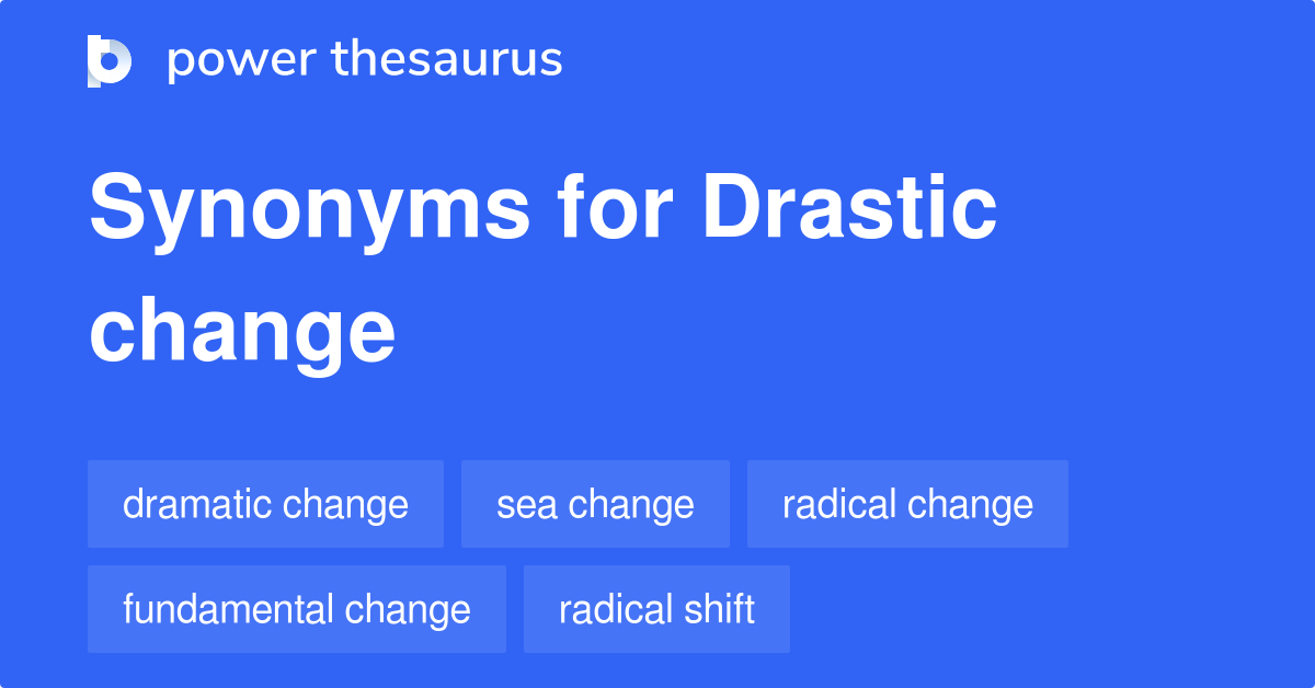 drastic-change-synonyms-636-words-and-phrases-for-drastic-change