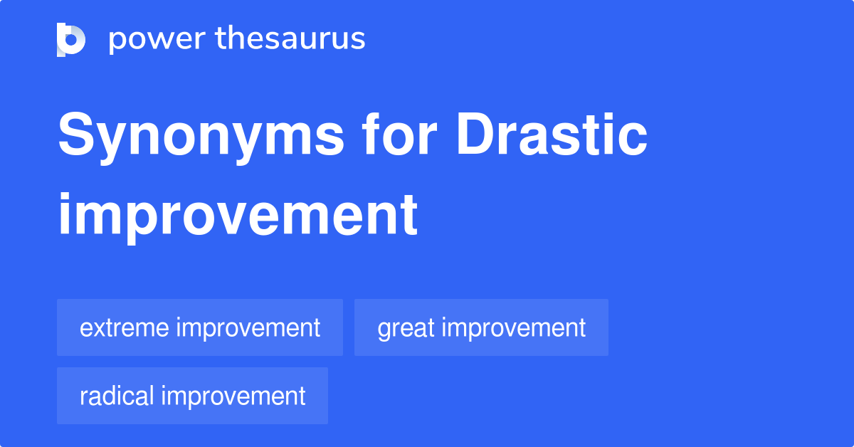 drastic-improvement-synonyms-67-words-and-phrases-for-drastic-improvement