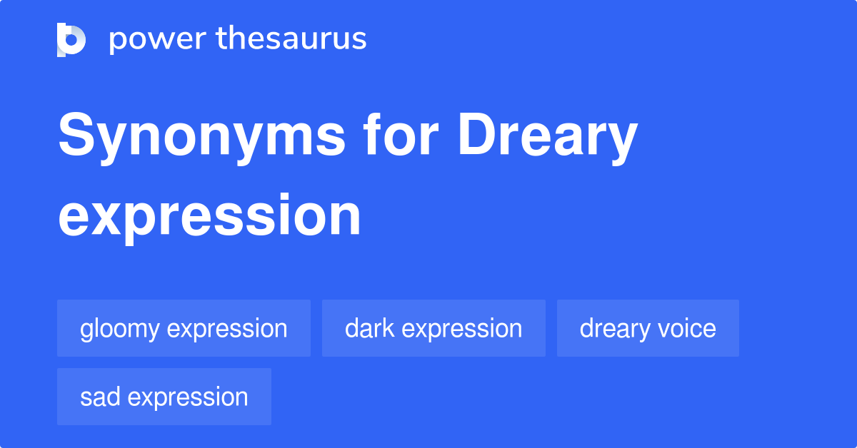 What Are Some Synonyms For The Word Dreary