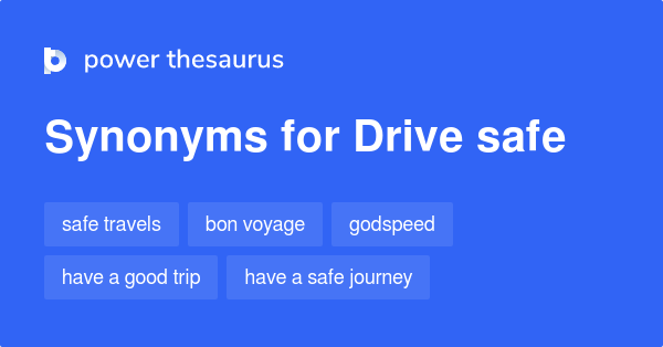 drive-safe-synonyms-37-words-and-phrases-for-drive-safe