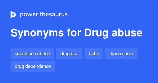 16-drug-abuse-synonyms-similar-words-for-drug-abuse