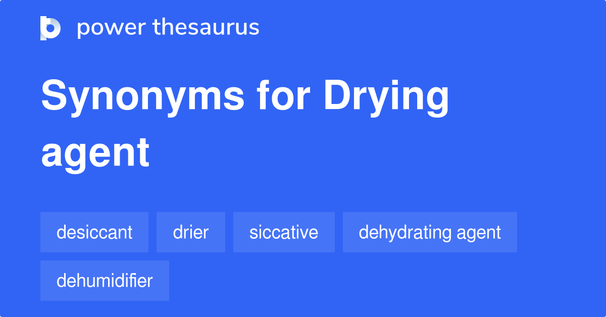 Drying Agent synonyms 101 Words and Phrases for Drying Agent