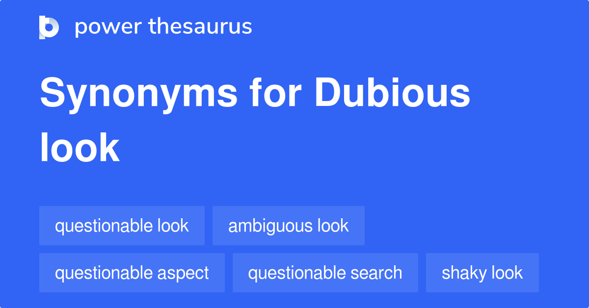 dubious-look-synonyms-13-words-and-phrases-for-dubious-look