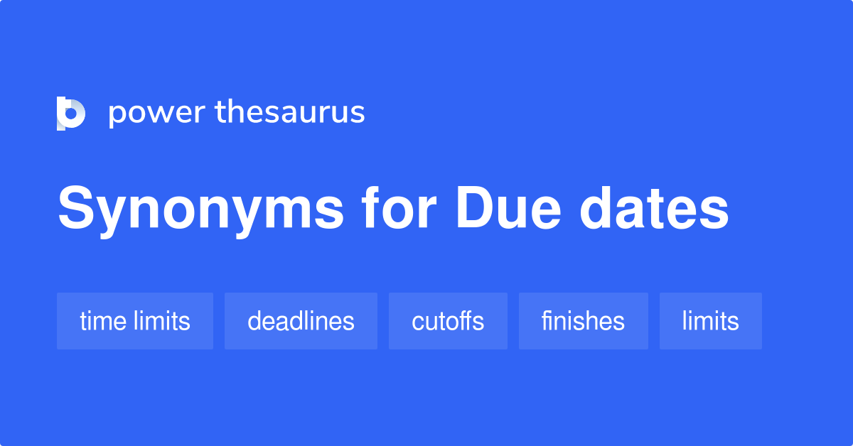 due-dates-synonyms-131-words-and-phrases-for-due-dates