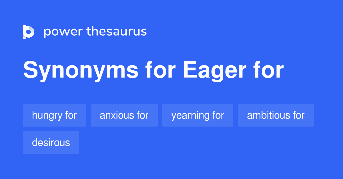 eager-for-synonyms-226-words-and-phrases-for-eager-for