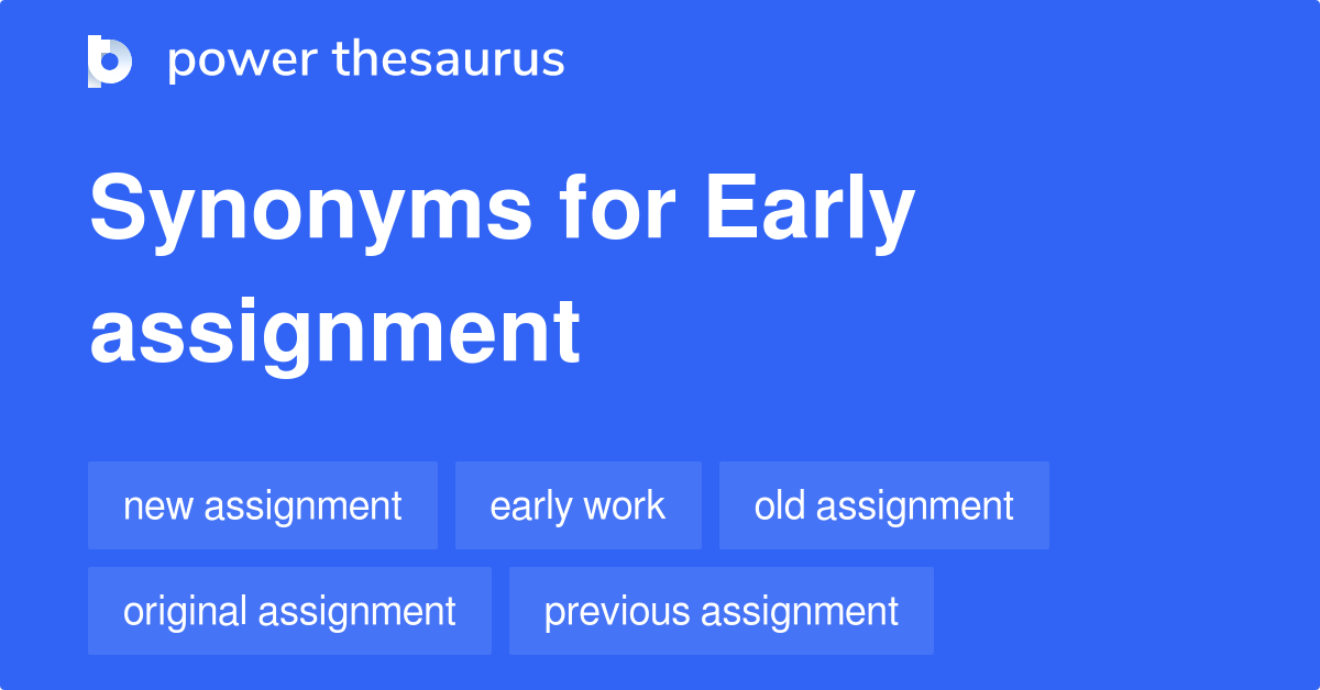 old assignment synonyms