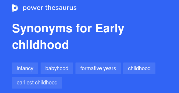 early-childhood-synonyms-208-words-and-phrases-for-early-childhood