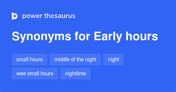 early-hours-synonyms-176-words-and-phrases-for-early-hours