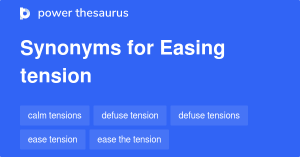 easing-tension-synonyms-45-words-and-phrases-for-easing-tension