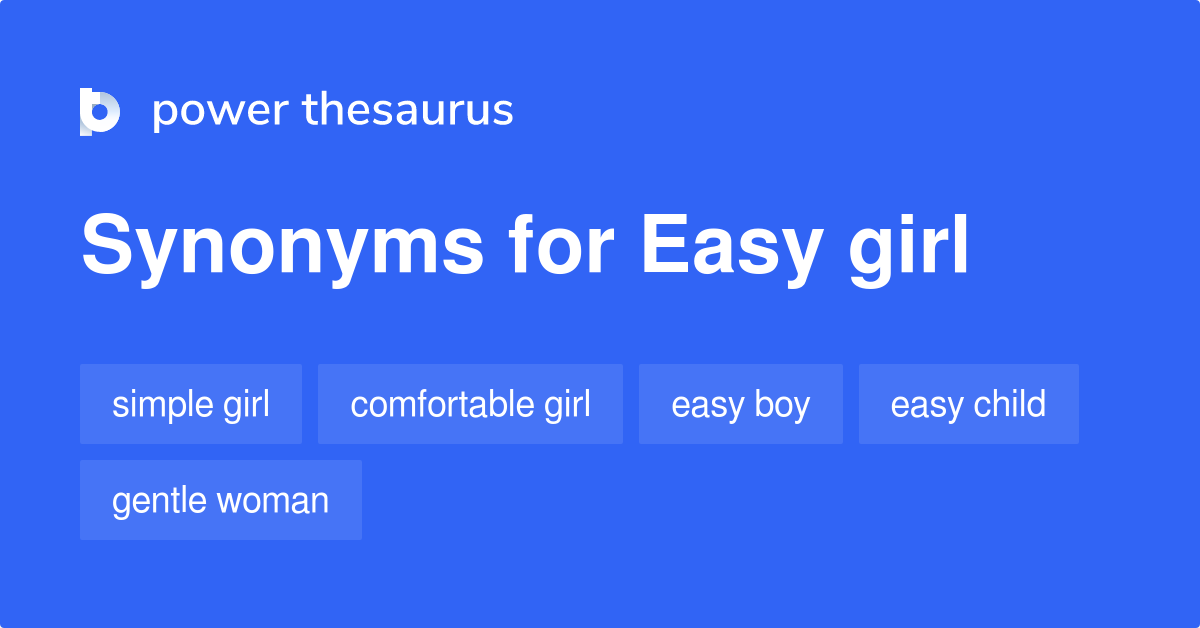 Easy Girl Synonyms 18 Words And Phrases For Easy Girl