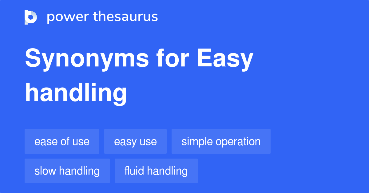 Easy Handling Synonyms 32 Words And Phrases For Easy Handling