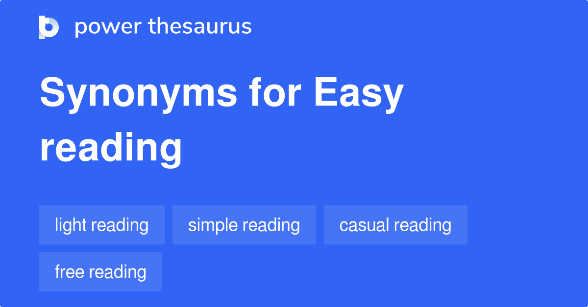 Easy Reading synonyms 33 Words and Phrases for Easy Reading