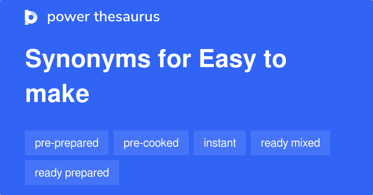 easy-to-make-synonyms-57-words-and-phrases-for-easy-to-make