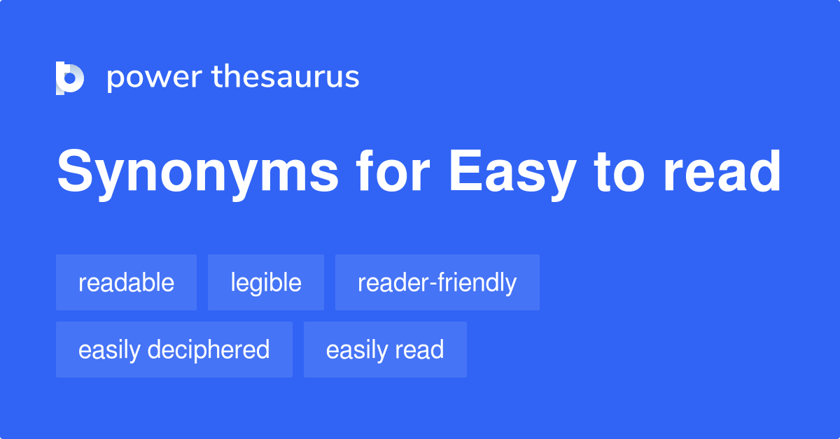 Easy To Read synonyms 131 Words and Phrases for Easy To Read