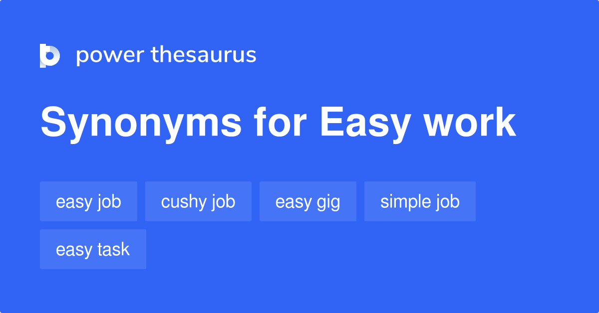 easy-work-synonyms-163-words-and-phrases-for-easy-work