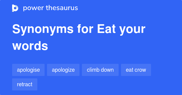 eat-your-words-synonyms-9-words-and-phrases-for-eat-your-words