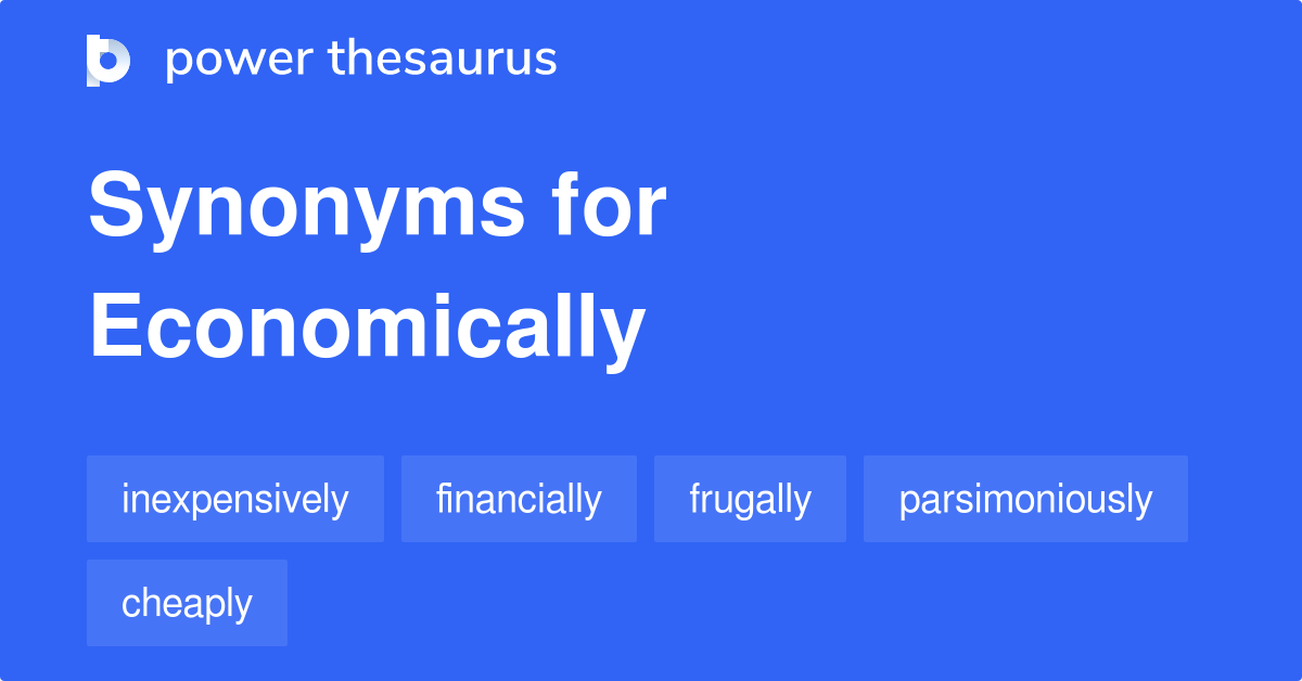 economically-synonyms-530-words-and-phrases-for-economically