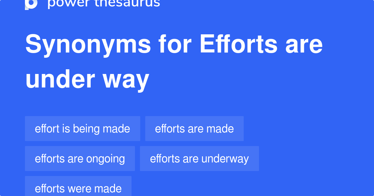 efforts-are-under-way-synonyms-77-words-and-phrases-for-efforts-are