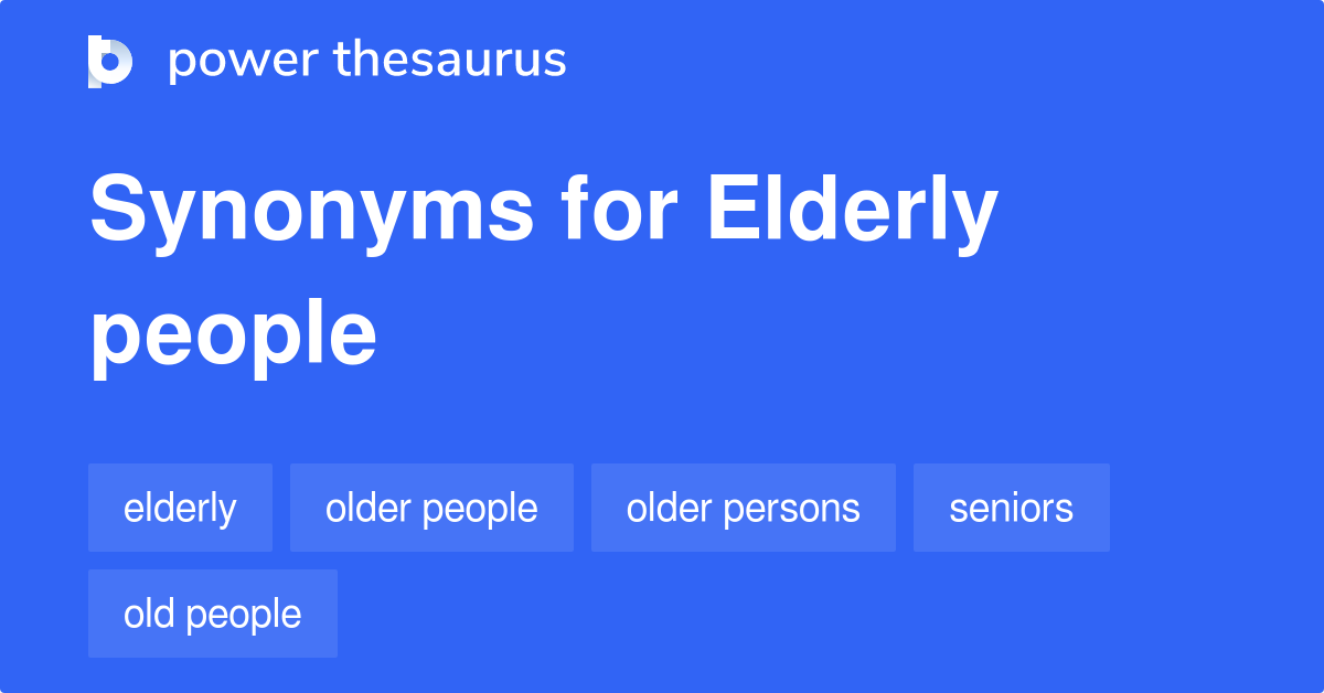 Another Word For Elderly People