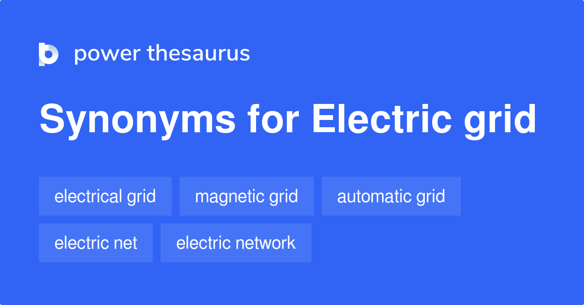 Electric Grid synonyms 207 Words and Phrases for Electric Grid
