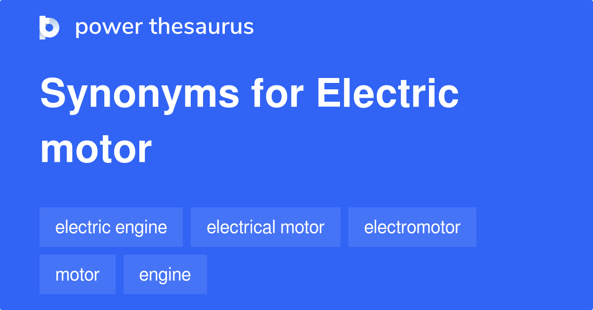 Electric Motor synonyms 5 Words and Phrases for Electric Motor