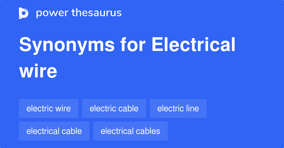 Electrical Wire synonyms 102 Words and Phrases for Electrical Wire
