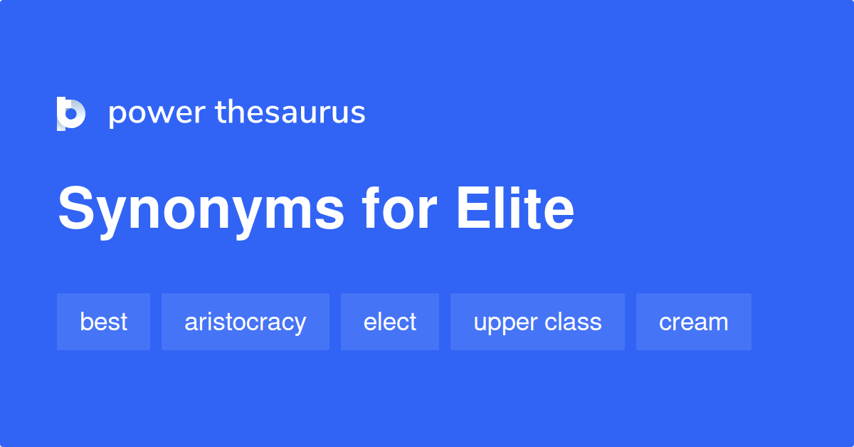 elite-synonyms-2-139-words-and-phrases-for-elite