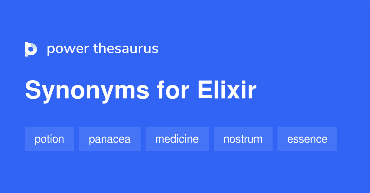 elixir-synonyms-900-words-and-phrases-for-elixir