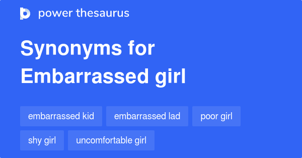 Embarrassed Girl Synonyms 8 Words And Phrases For Embarrassed Girl