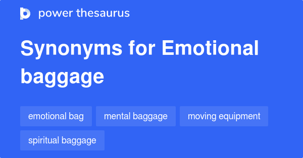 emotional-baggage-synonyms-67-words-and-phrases-for-emotional-baggage