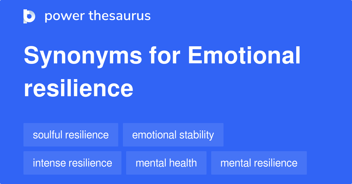 Emotional Resilience synonyms 325 Words and Phrases for Emotional