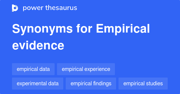 Synonyms for Empirical evidence