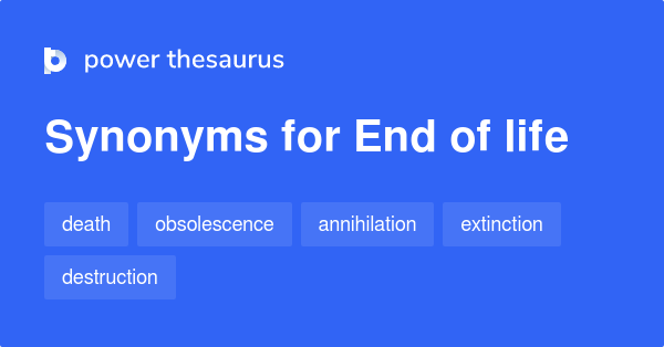 end-of-life-synonyms-501-words-and-phrases-for-end-of-life