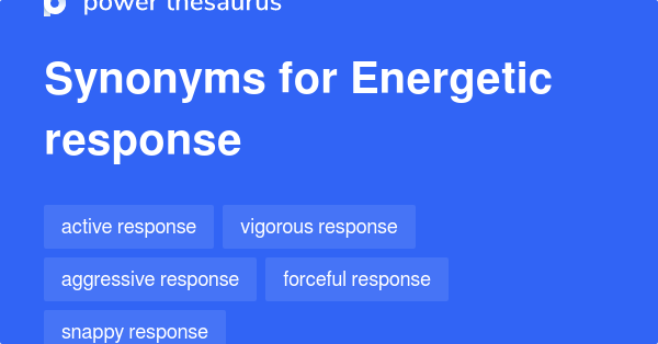 energetic-response-synonyms-39-words-and-phrases-for-energetic-response