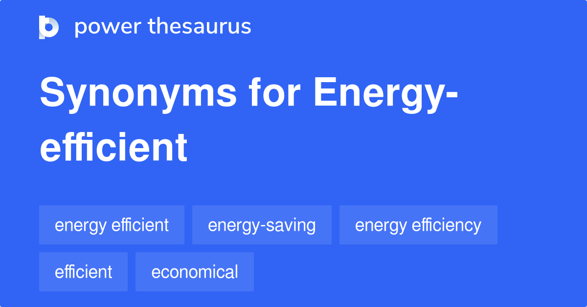 energy-efficient-synonyms-257-words-and-phrases-for-energy-efficient