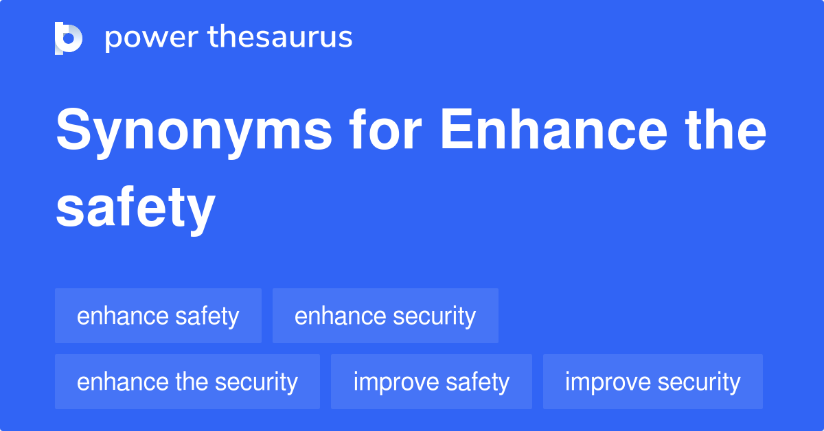 enhance-the-safety-synonyms-44-words-and-phrases-for-enhance-the-safety