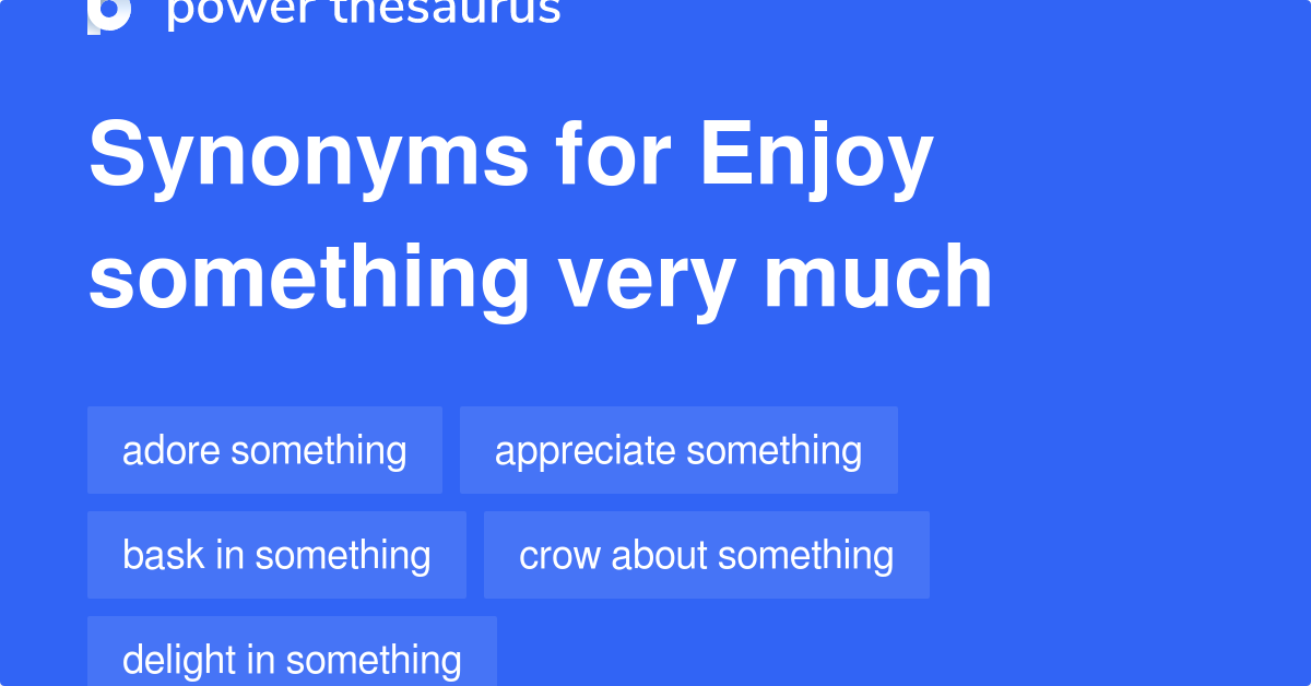 English Synonyms ENJOY, Definition and Examples, Another Words for Enjoy  SYNONYM WORDS ENJOY Wo…