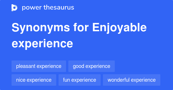 enjoyable-experience-synonyms-314-words-and-phrases-for-enjoyable